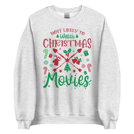 Most Likely To Watch Christmas Movies Sweatshirt