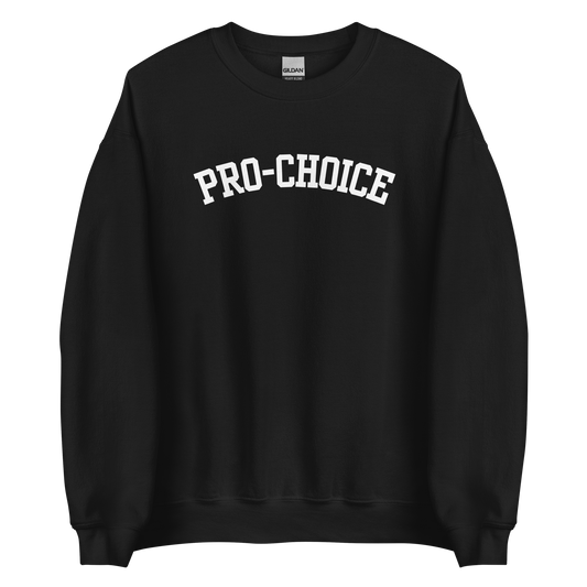 Pro Choice Sweatshirt