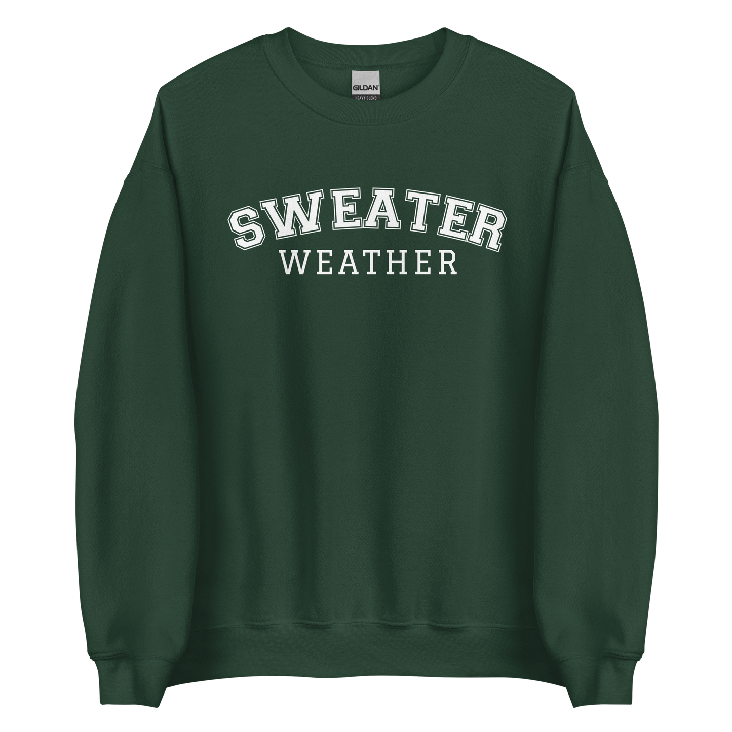 Sweater Weather Sweatshirt