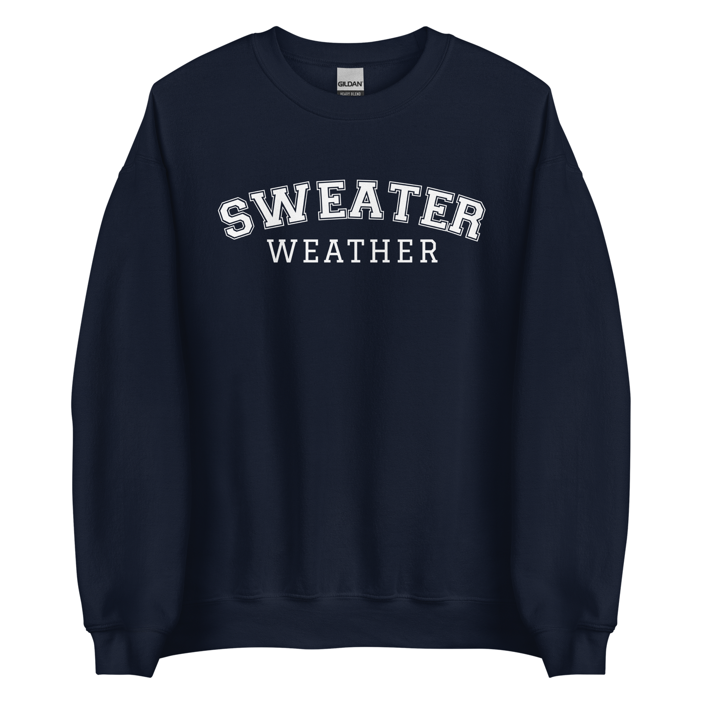 Sweater Weather Sweatshirt