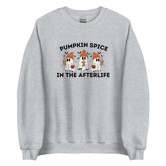 Pumpkin Spice in the Afterlife Sweatshirt