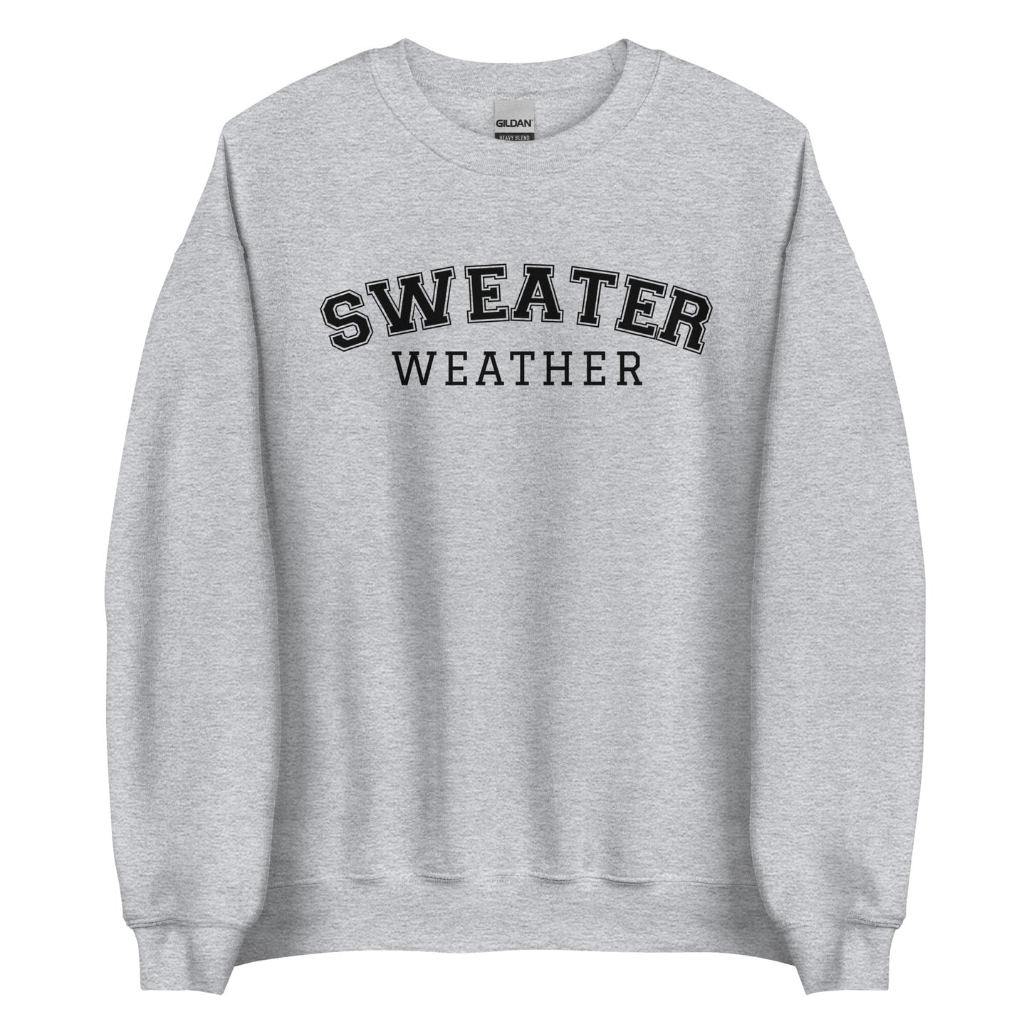 Sweater Weather Sweatshirt