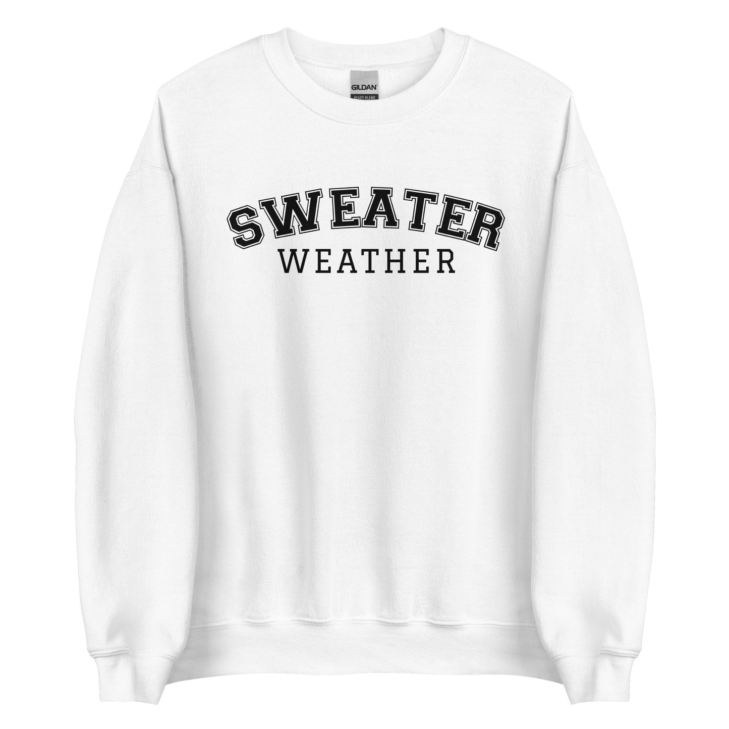 Sweater Weather Sweatshirt