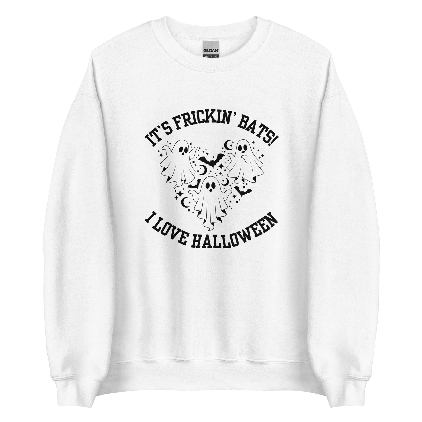 It's Frickin' Bats - I Love Halloween Sweatshirt