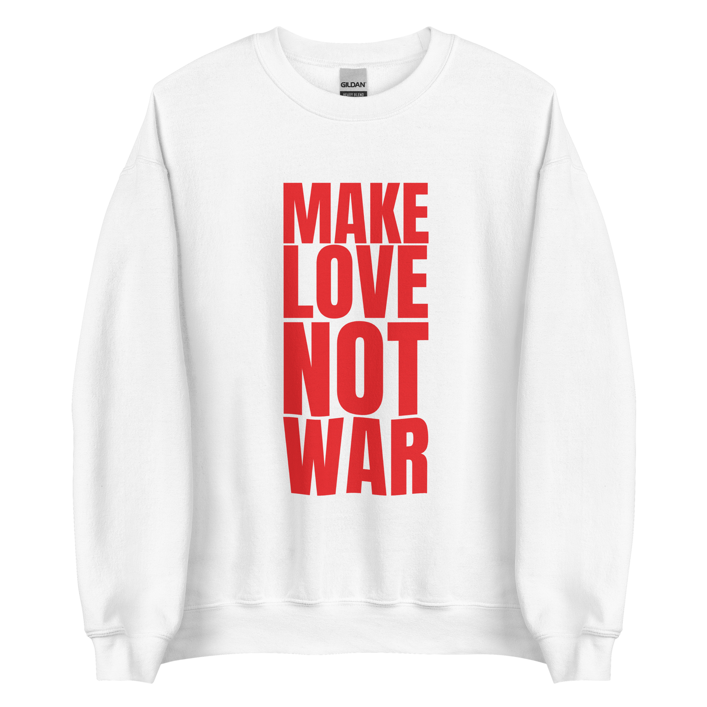 Make Love Not War Sweatshirt