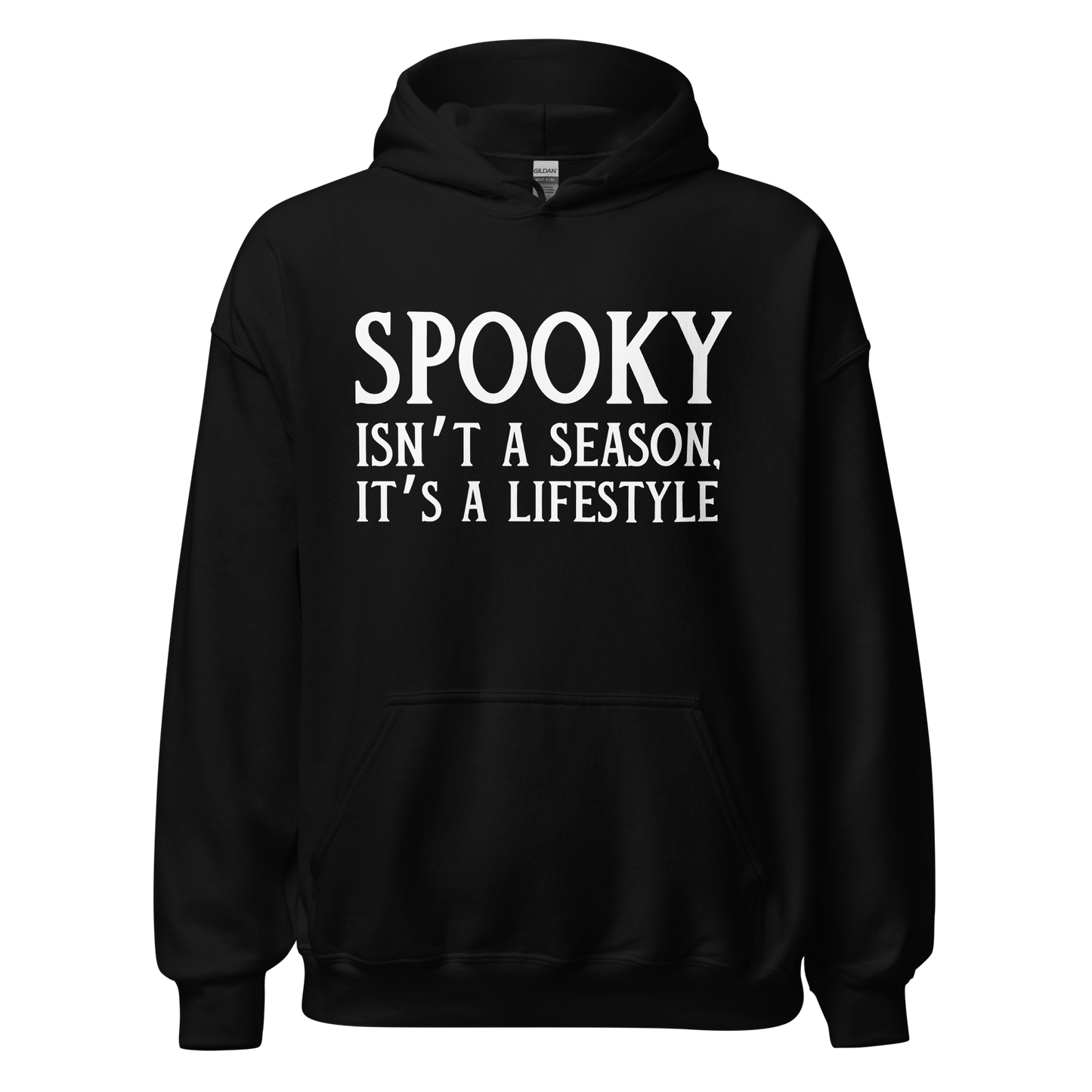 Spooky Isn't A Season It's A Lifestyle Hoodie