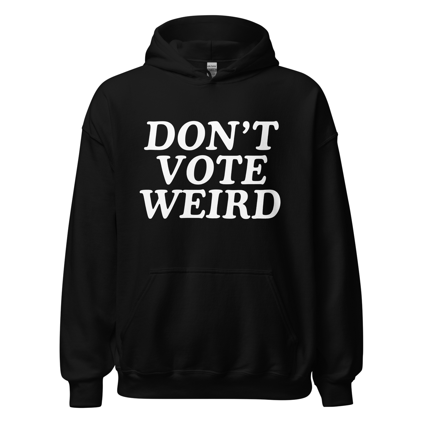 Don't Vote Weird Hoodie