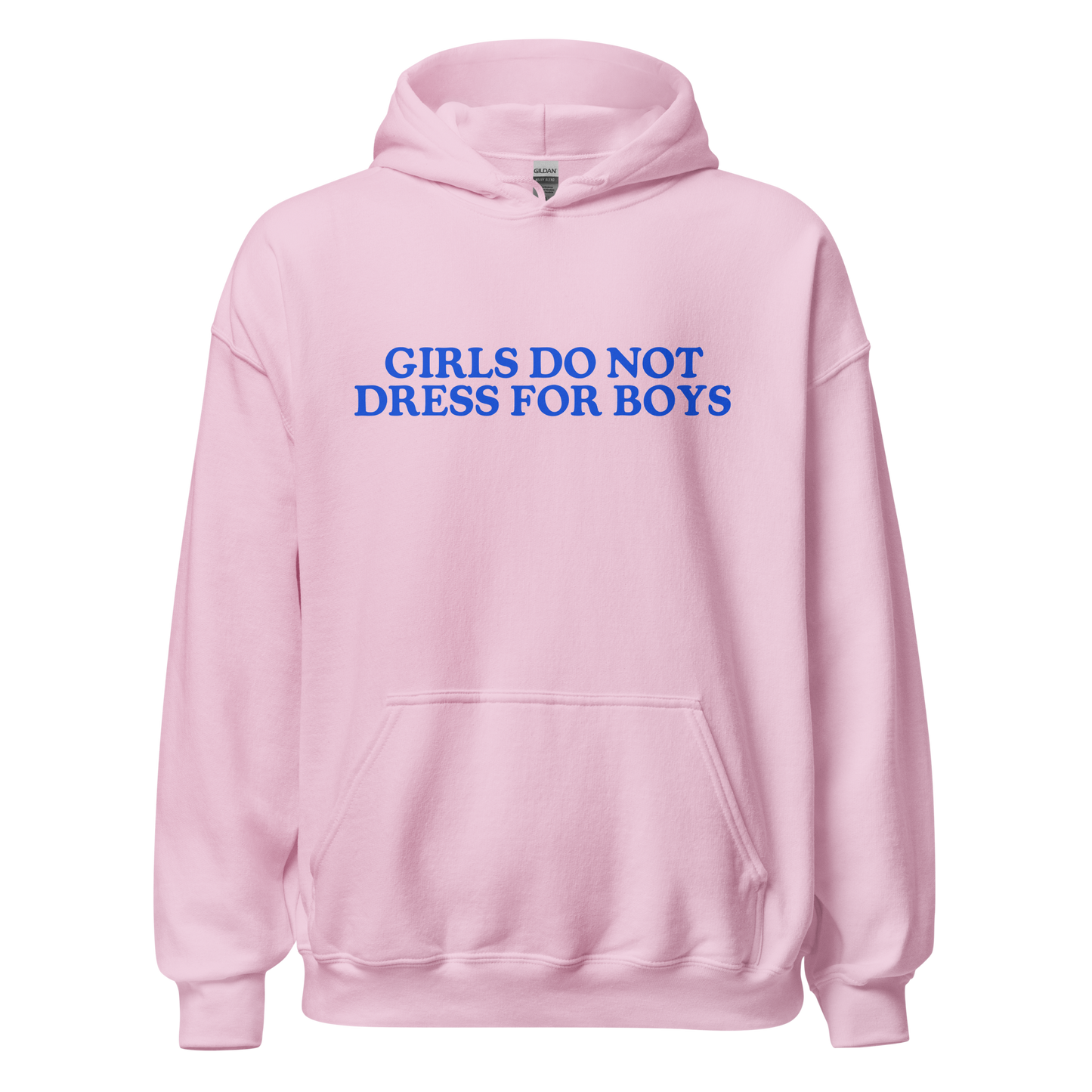 Girls Do Not Dress For Boys Hoodie