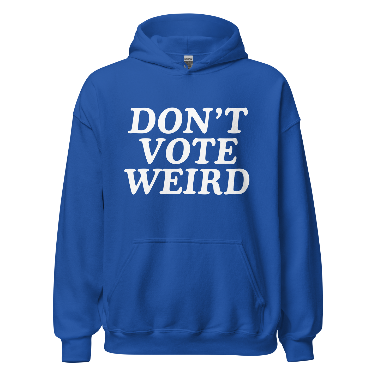 Don't Vote Weird Hoodie