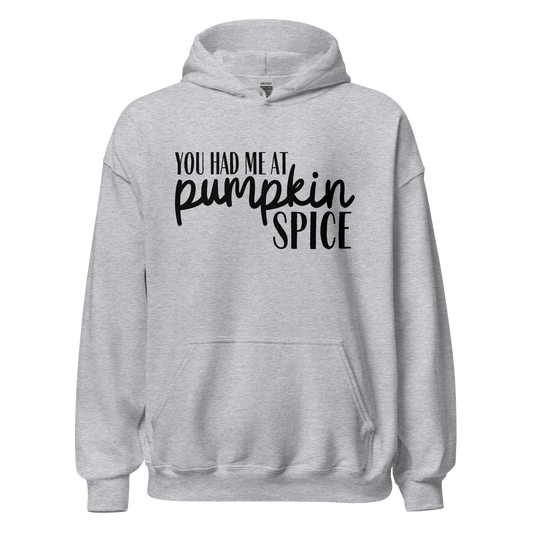 You Had Me At Pumpkin Spice Hoodie