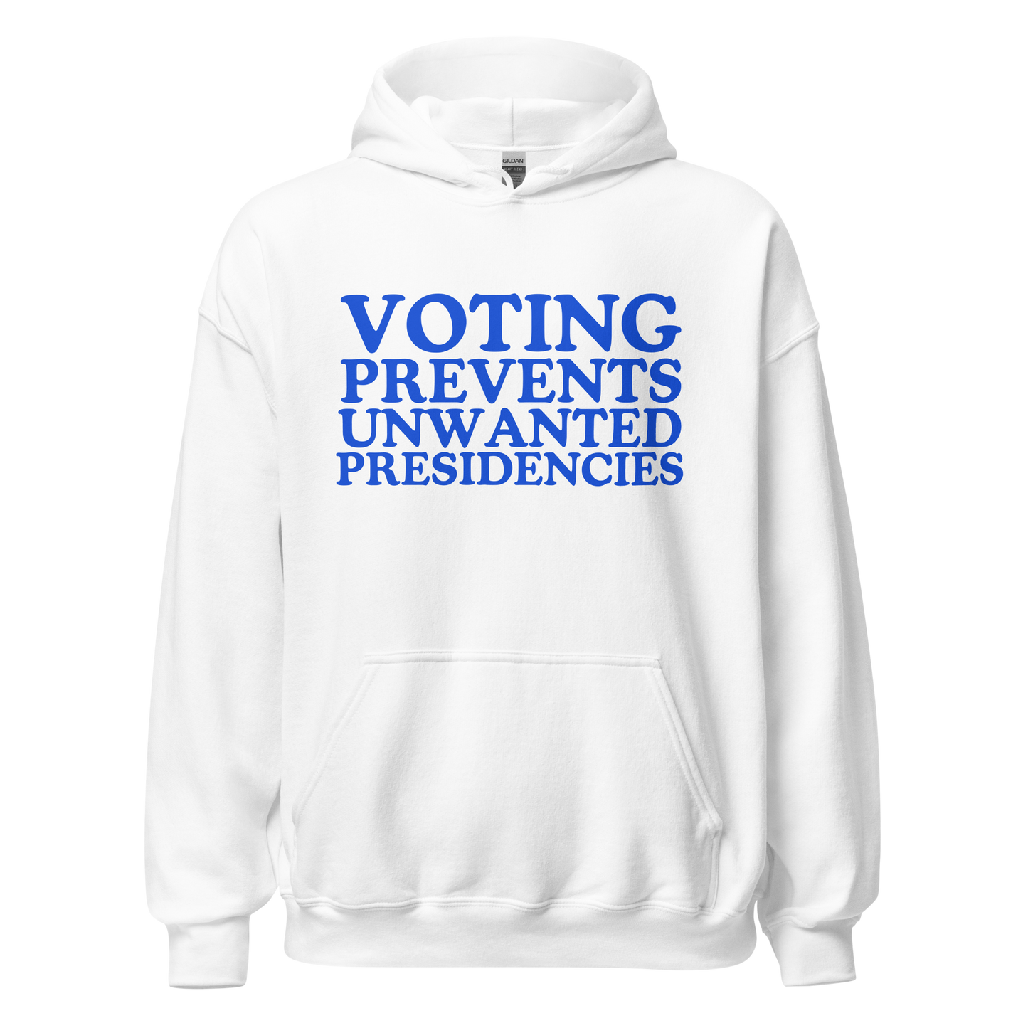 Voting Prevents Unwanted Presidencies Hoodie