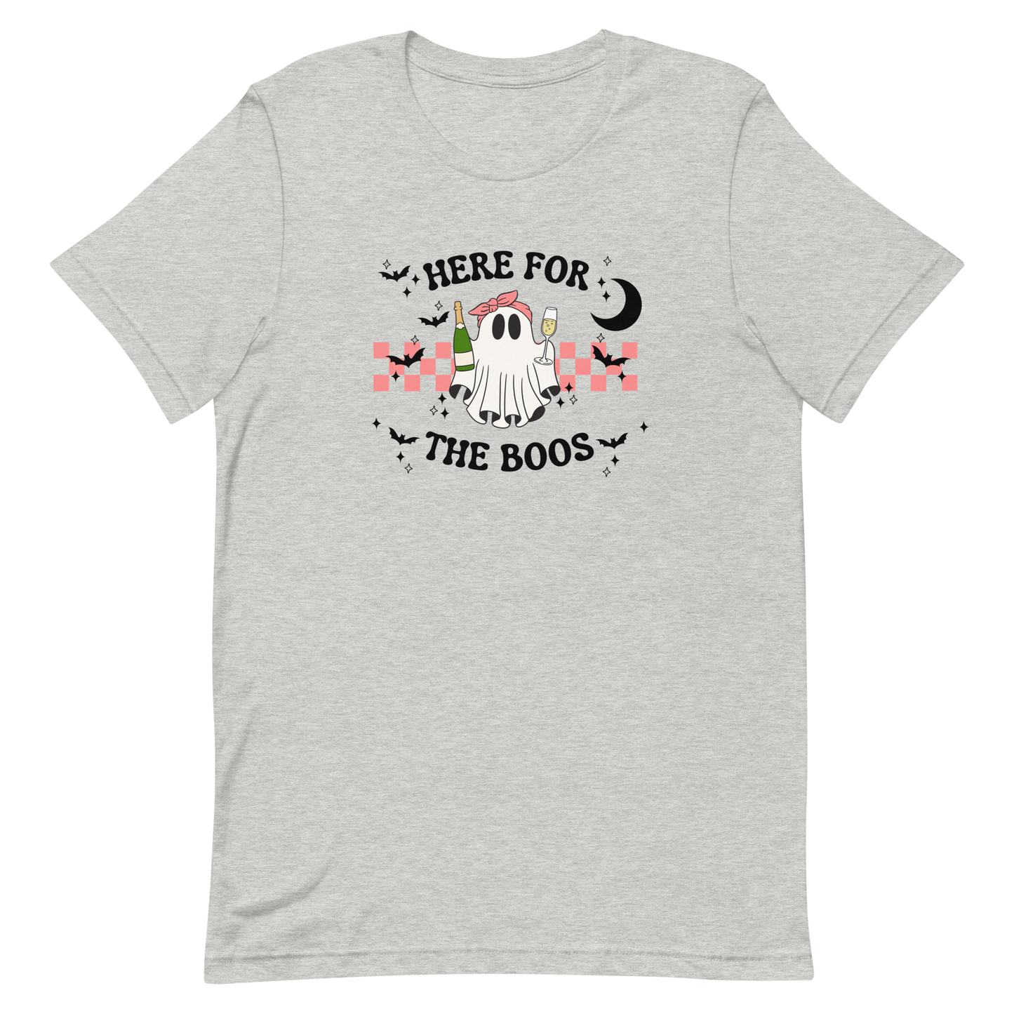 Here For The Boos T-Shirt