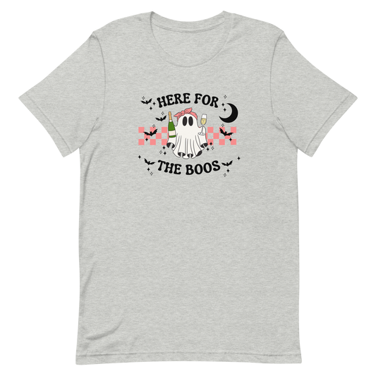 Here For The Boos T-Shirt