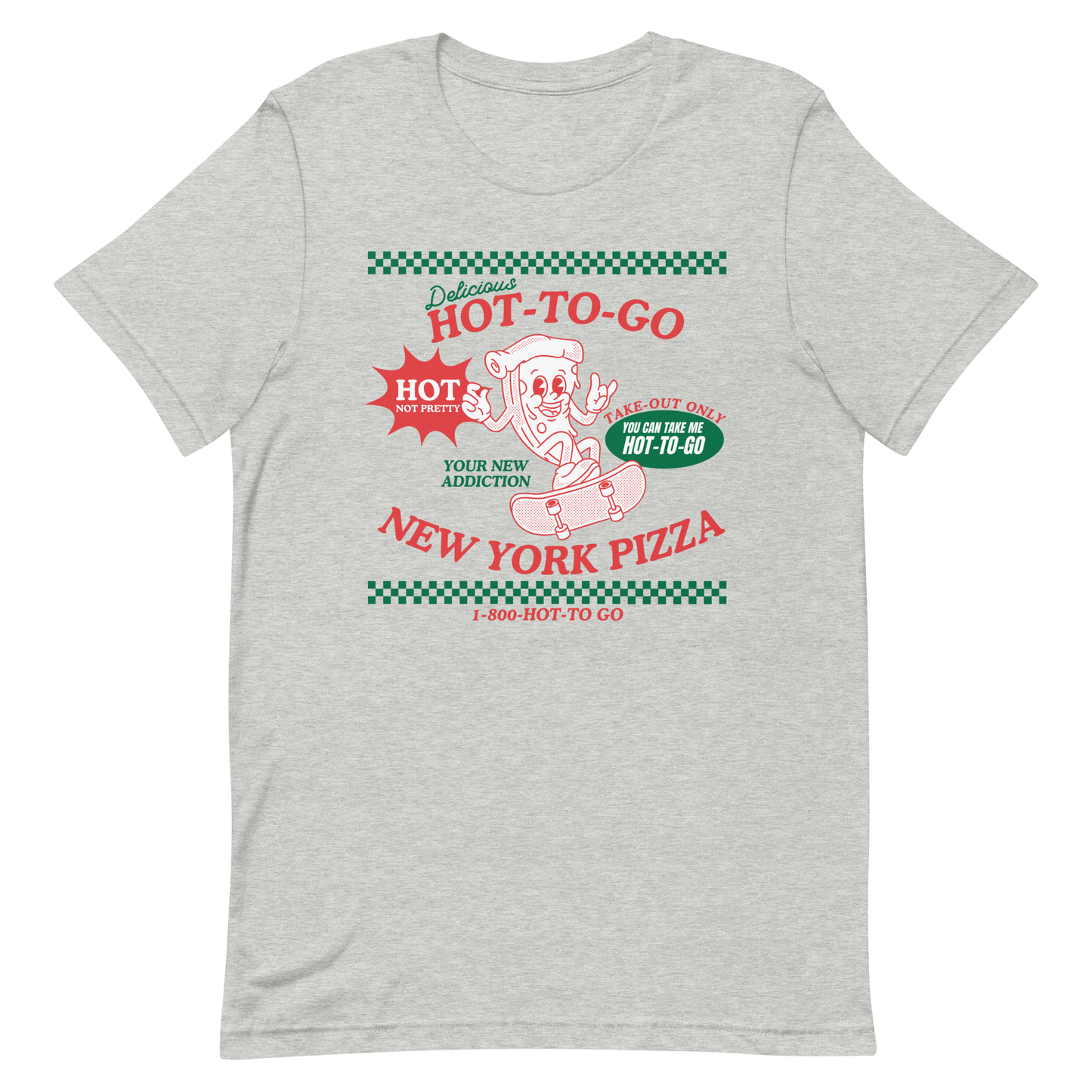 Hot To Go New York Pizza T-Shirt