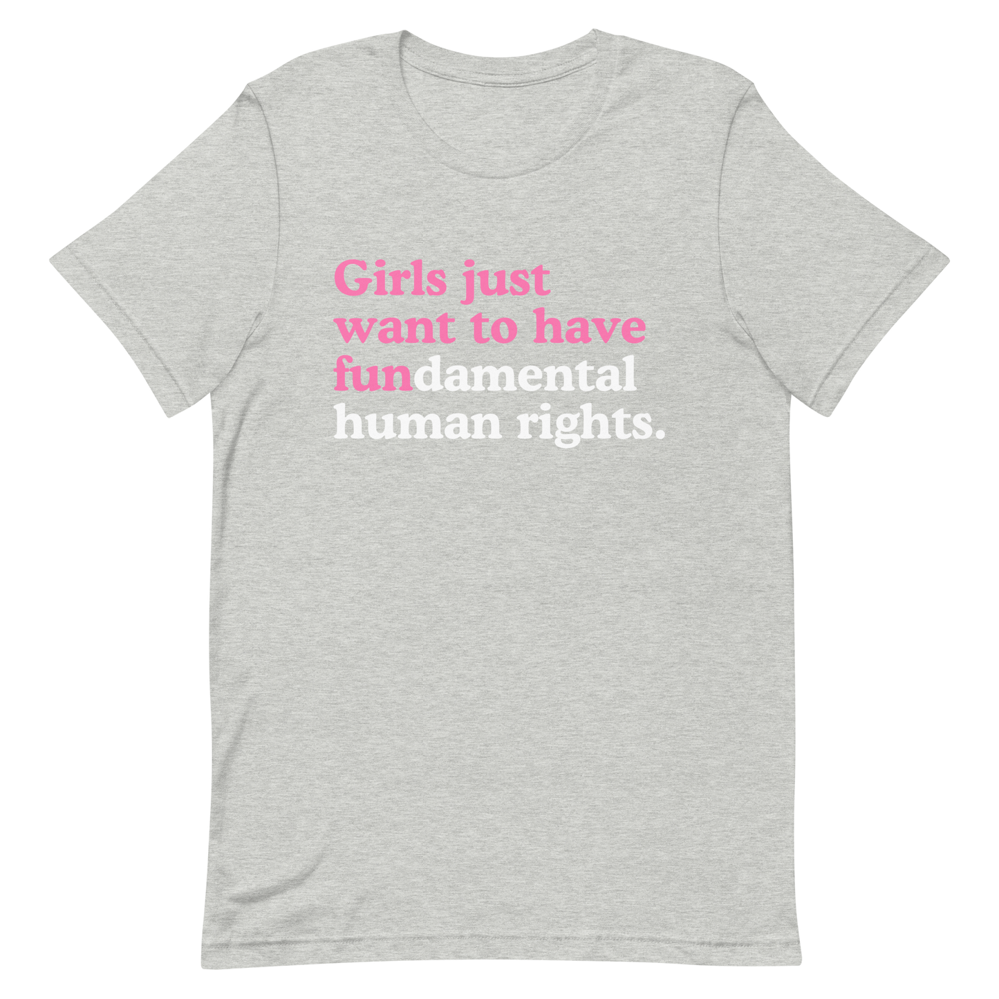 Girls Just Want to Have Fundamental Rights T-Shirt