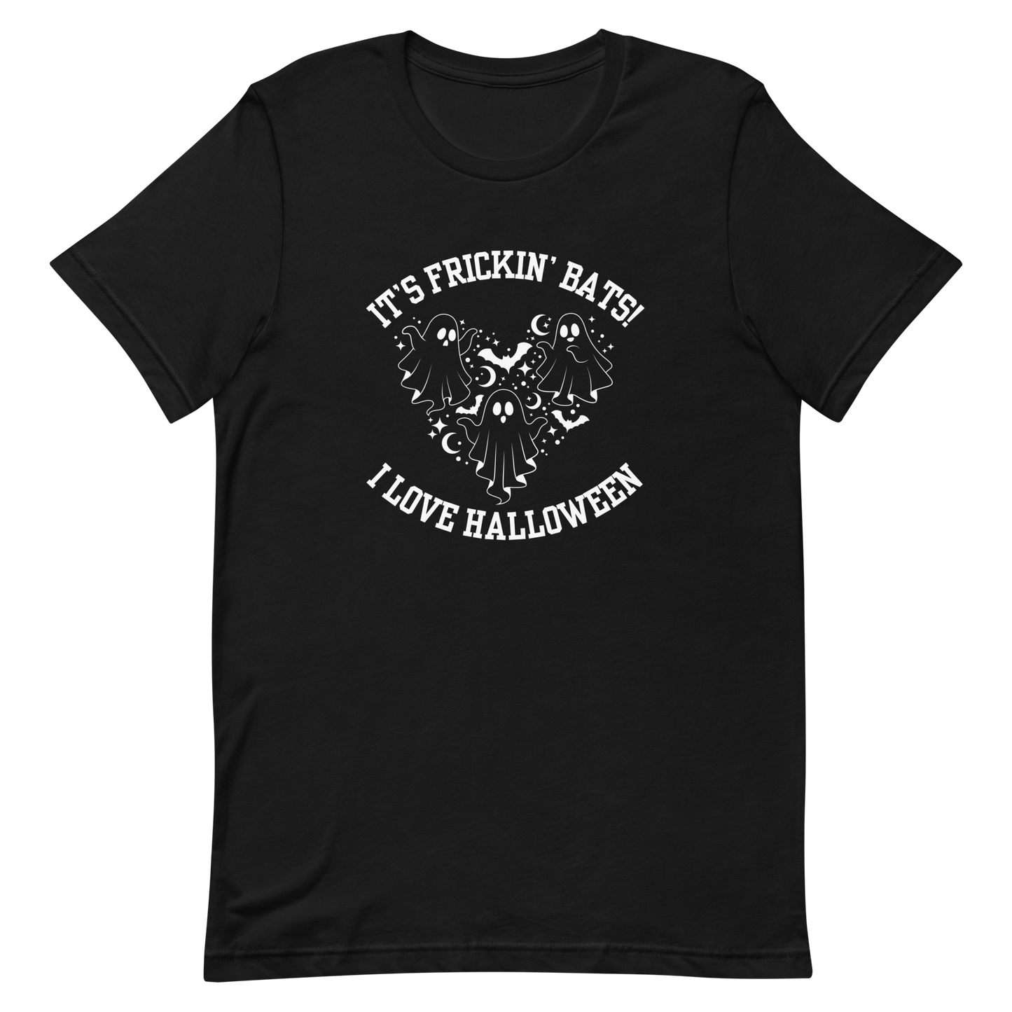 It's Frickin' Bats - I Love Halloween T-Shirt