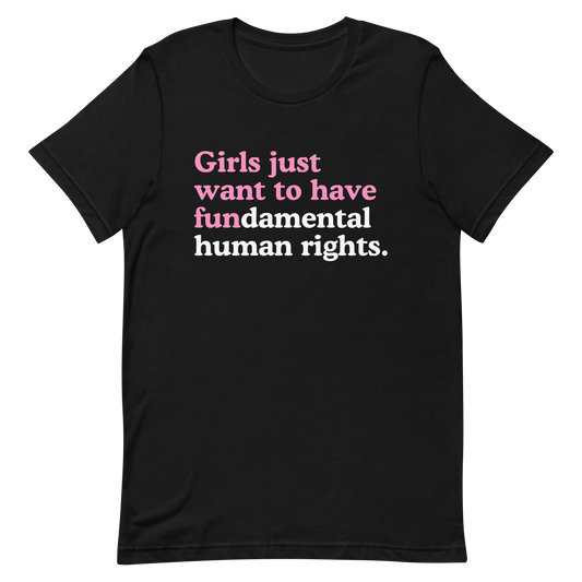 Girls Just Want to Have Fundamental Rights T-Shirt