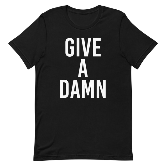 Give A Damn T-Shirt