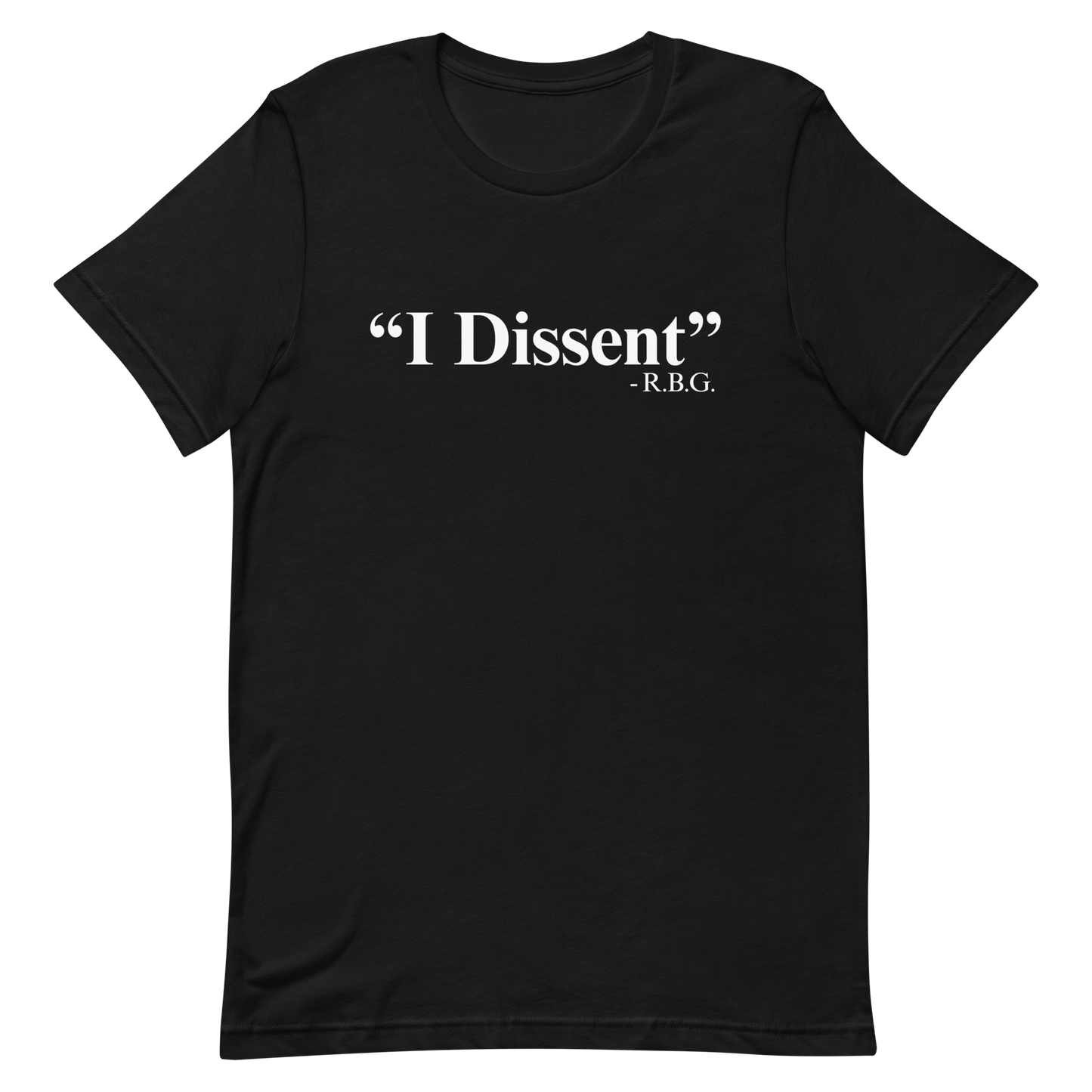 I Dissent T-Shirt