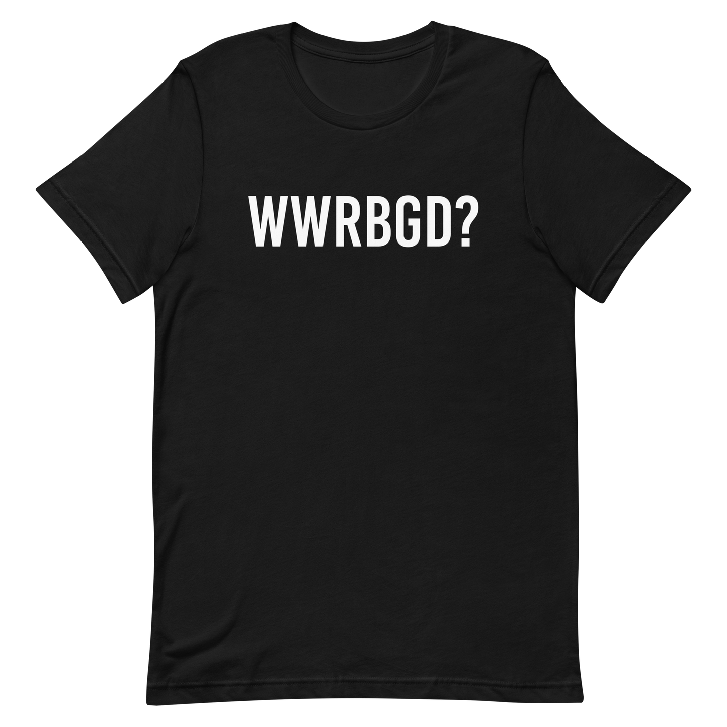 WWRBGD? T-Shirt