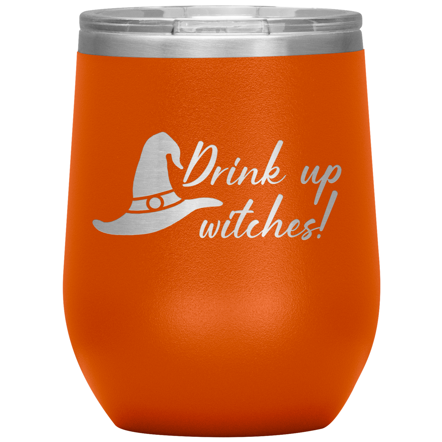 Drink Up Witches! Wine Tumbler