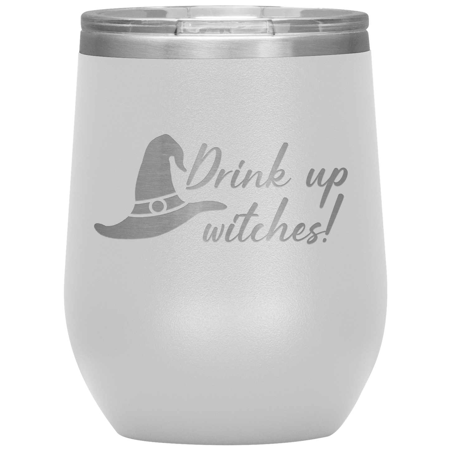 Drink Up Witches! Wine Tumbler