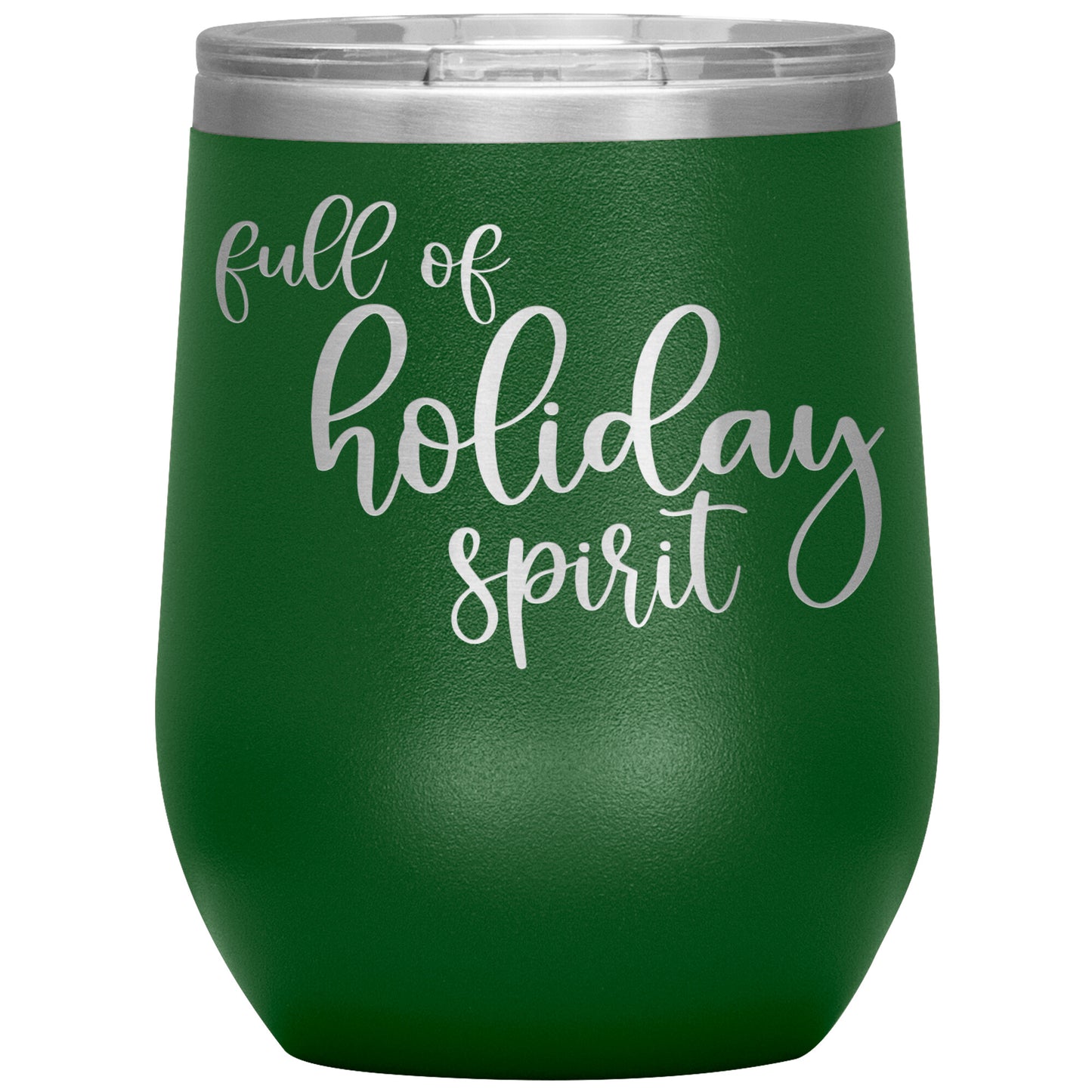 Full of Holiday Spirit Wine Tumbler