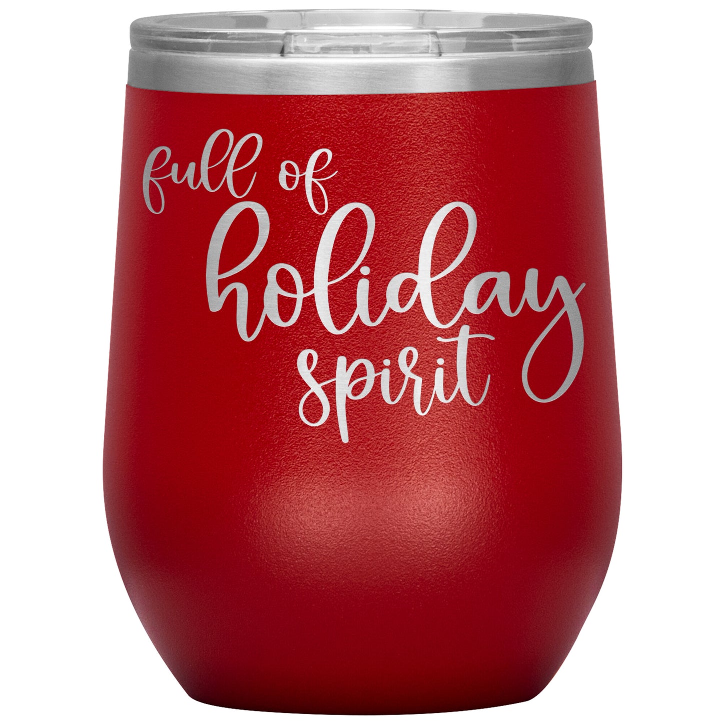 Full of Holiday Spirit Wine Tumbler