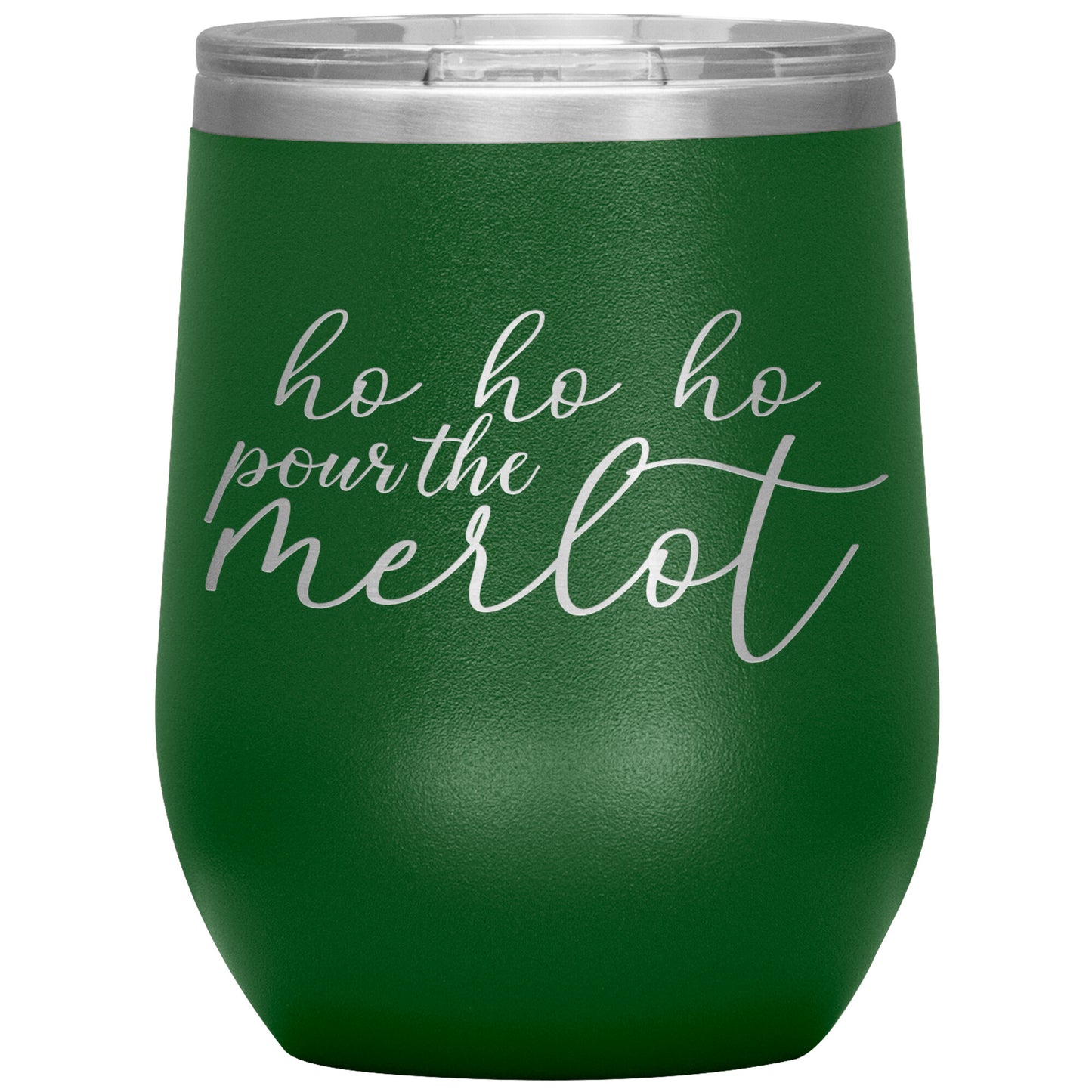 Ho Ho Ho Pour The Merlot Wine Tumbler