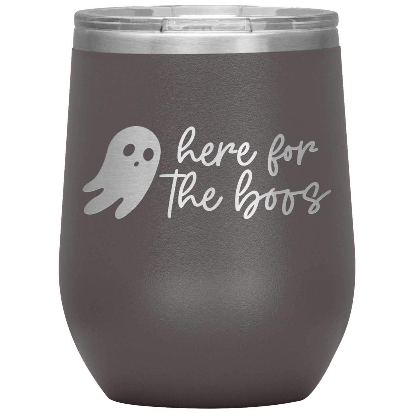 Here For The Boos Wine Tumbler