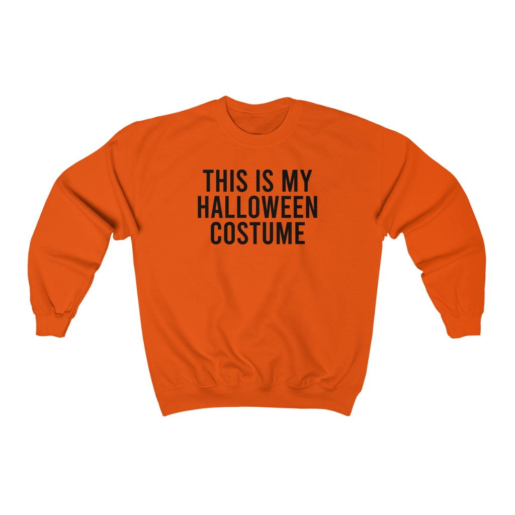 This is My Halloween Costume Sweatshirt