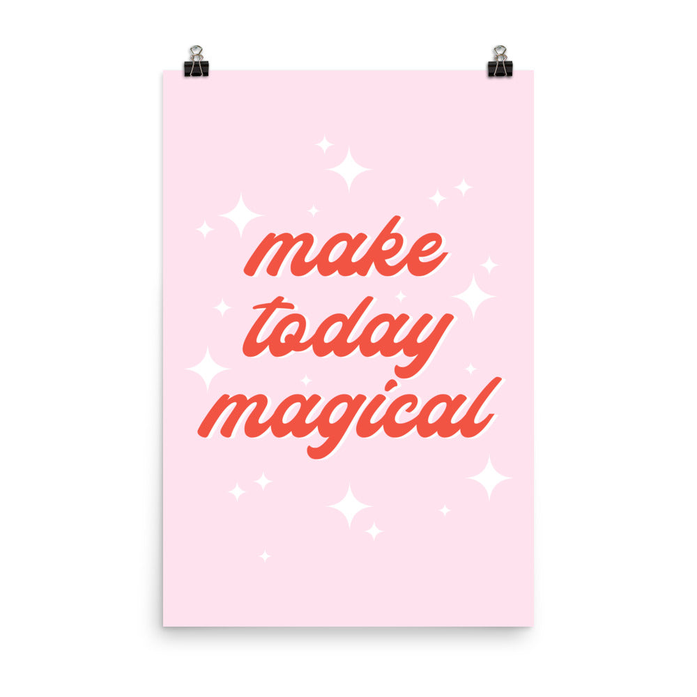 Make Today Magical Poster