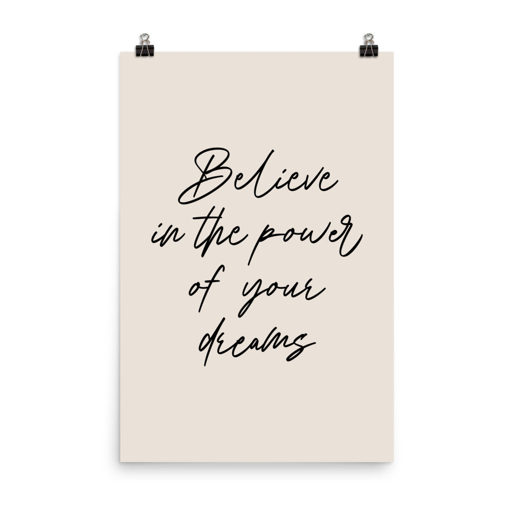 Believe in the Power of Your Dreams Poster