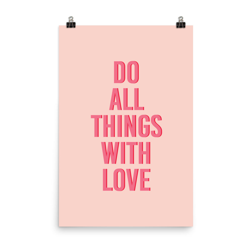 Do All Things With Love Poster