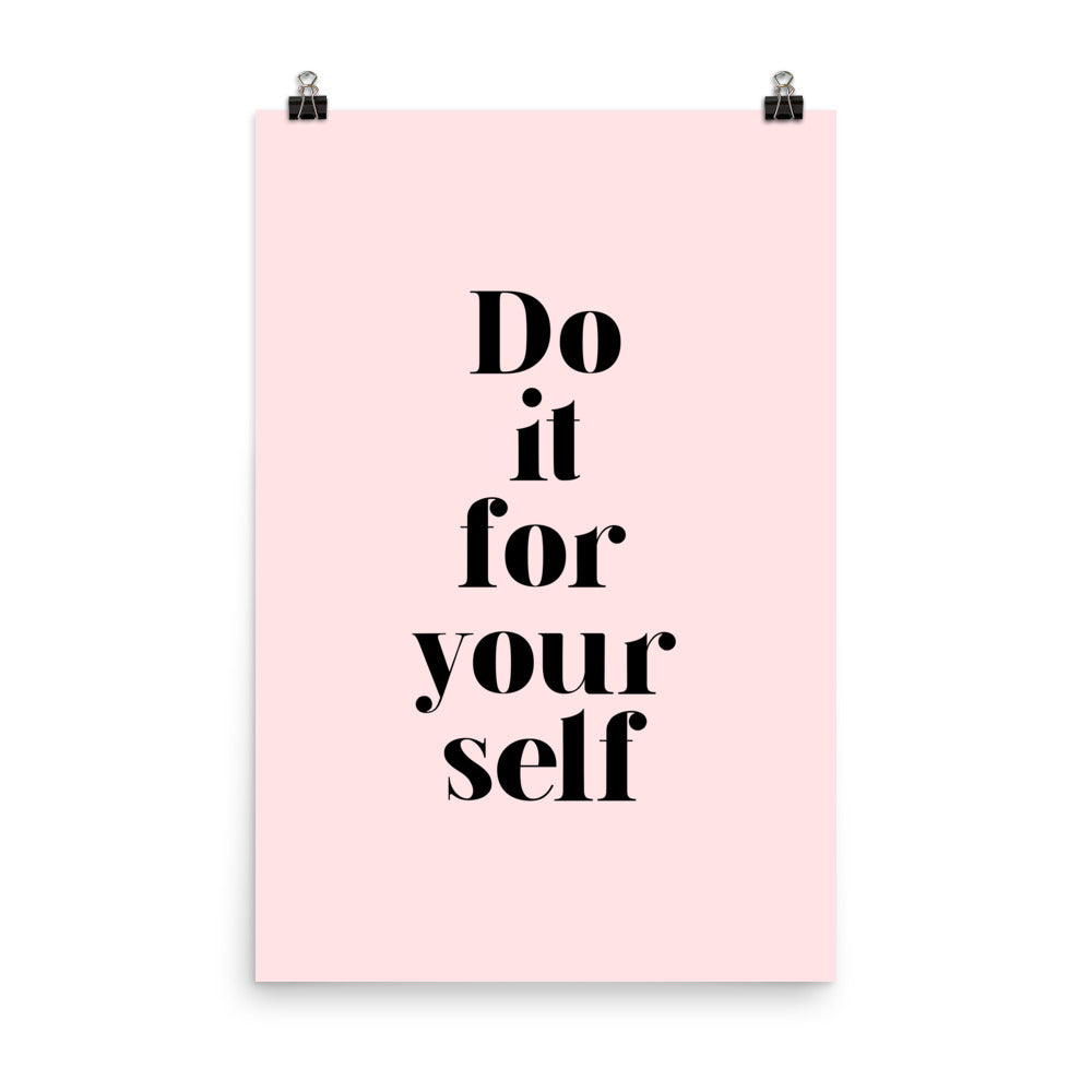 Do It For Yourself Poster