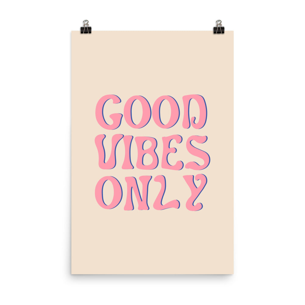 Good Vibes Only Poster