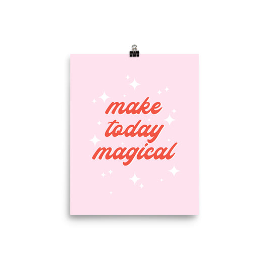 Make Today Magical Poster