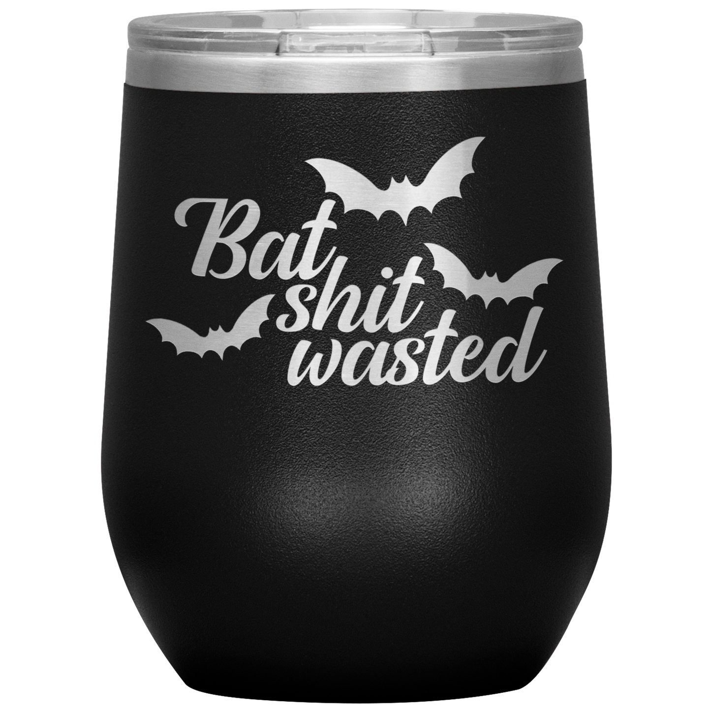 Bat Shit Wasted Wine Tumbler