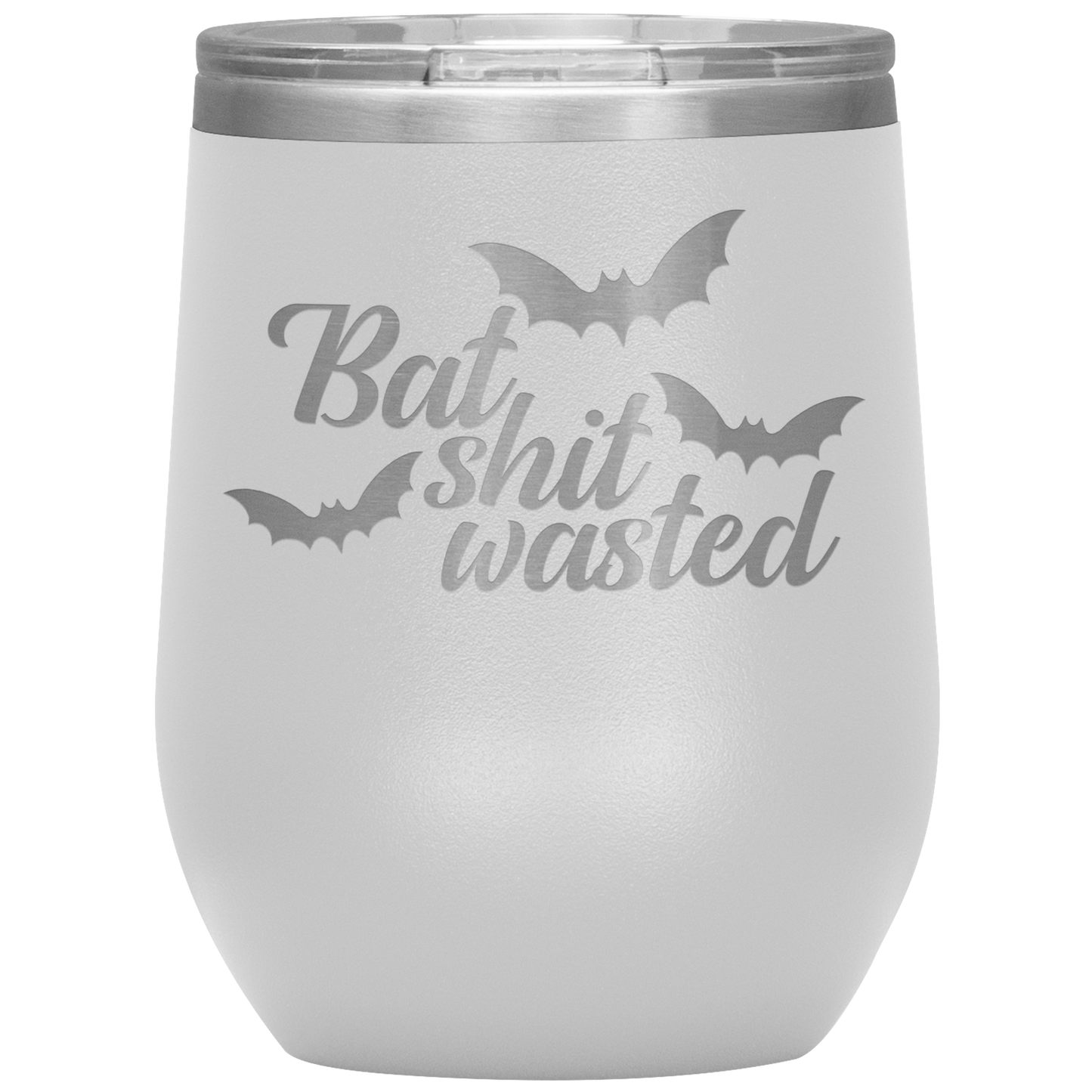 Bat Shit Wasted Wine Tumbler