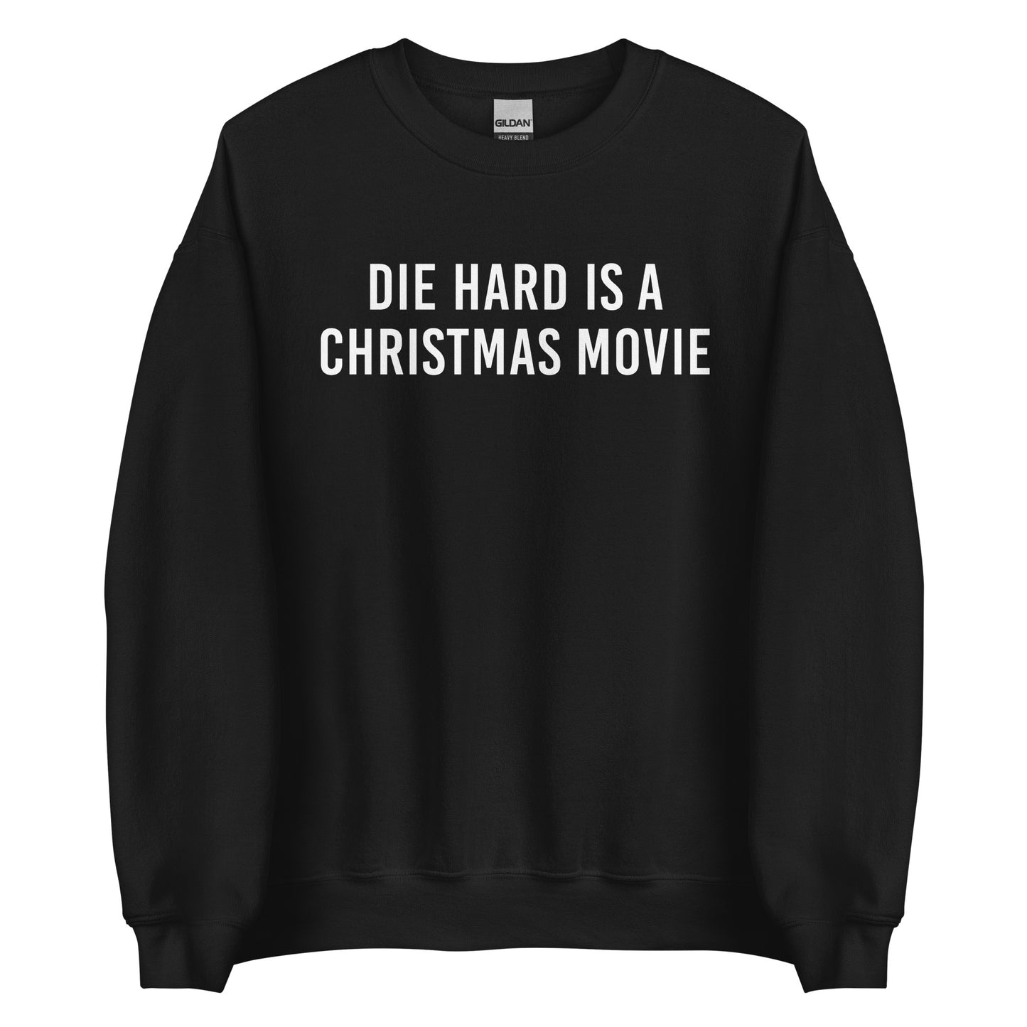 Die Hard is a Christmas Movie Sweatshirt