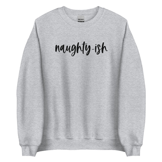 Naughty-ish Sweatshirt