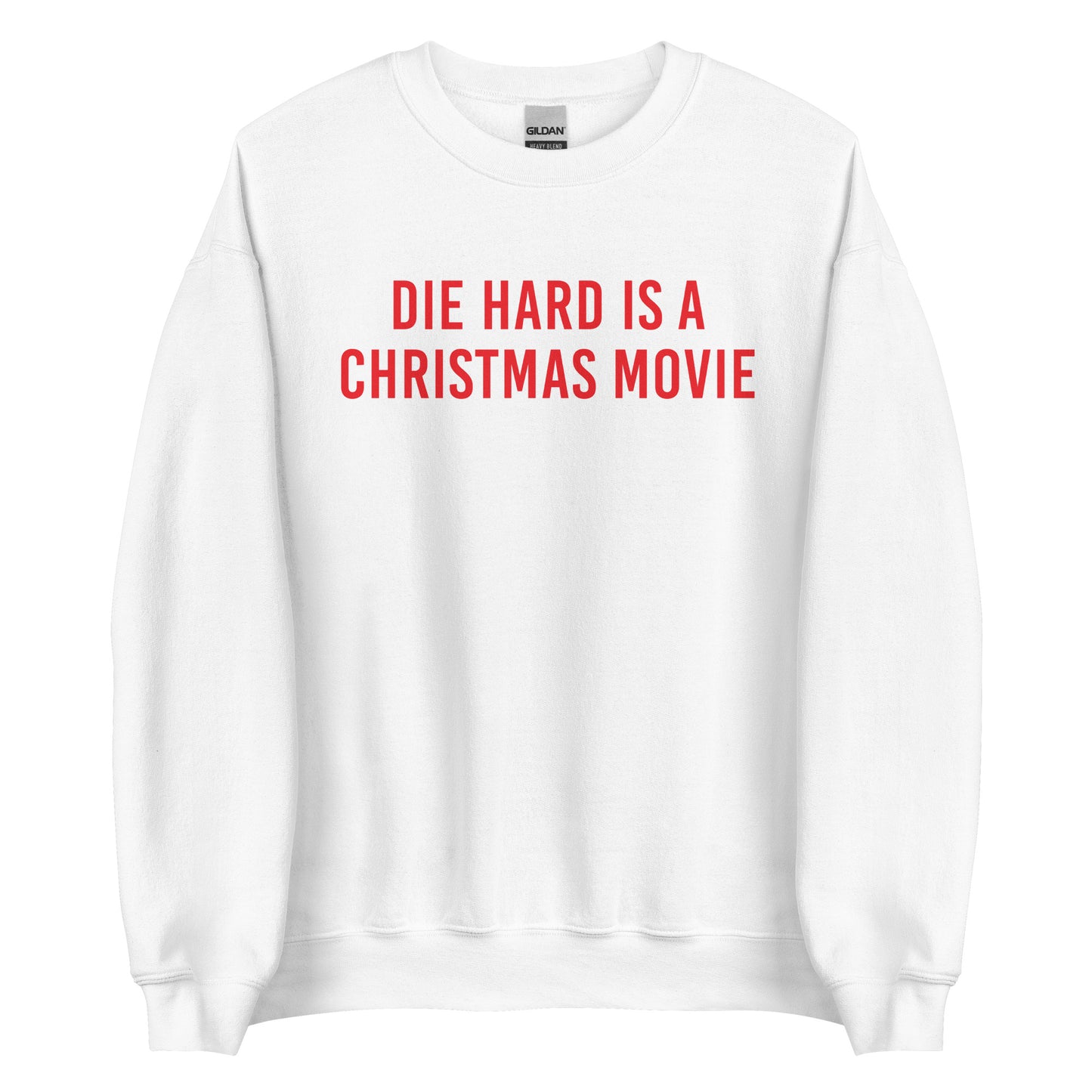 Die Hard is a Christmas Movie Sweatshirt