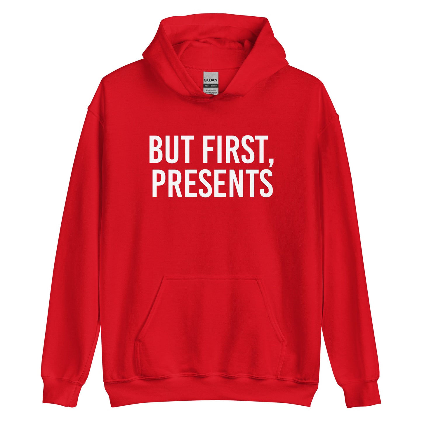 But First, Presents Hoodie