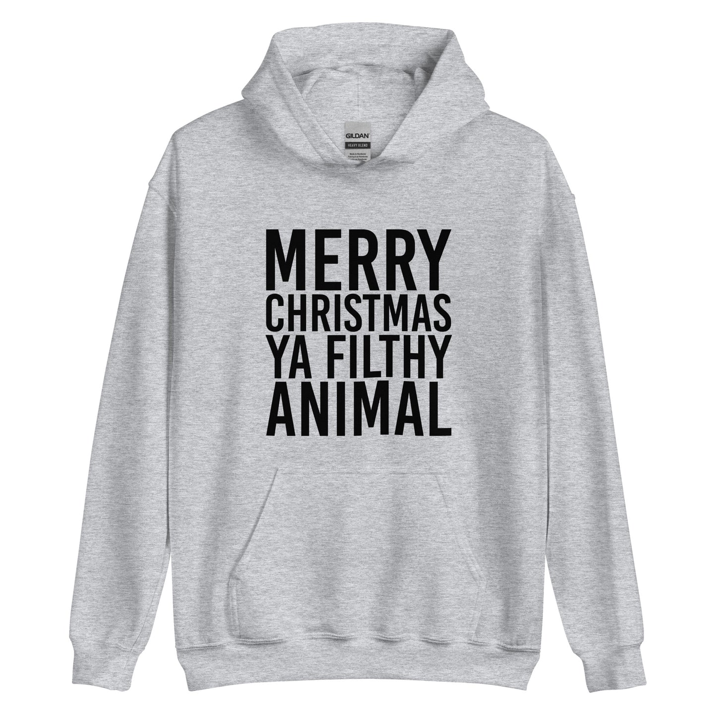 Merry Christmas Ya Filthy Animal Hoodie