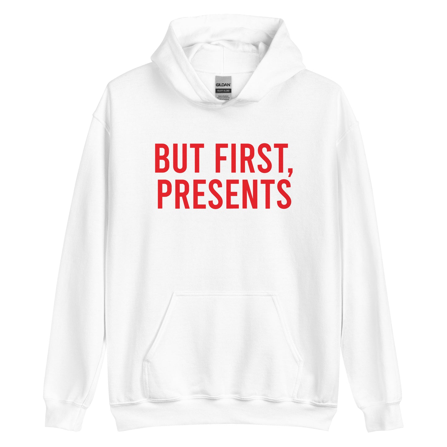 But First, Presents Hoodie