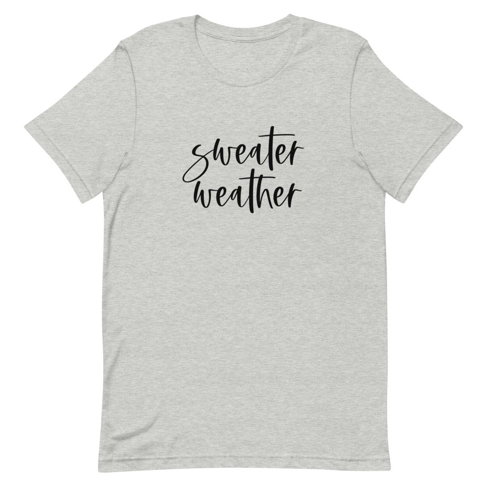 Sweater Weather T-Shirt