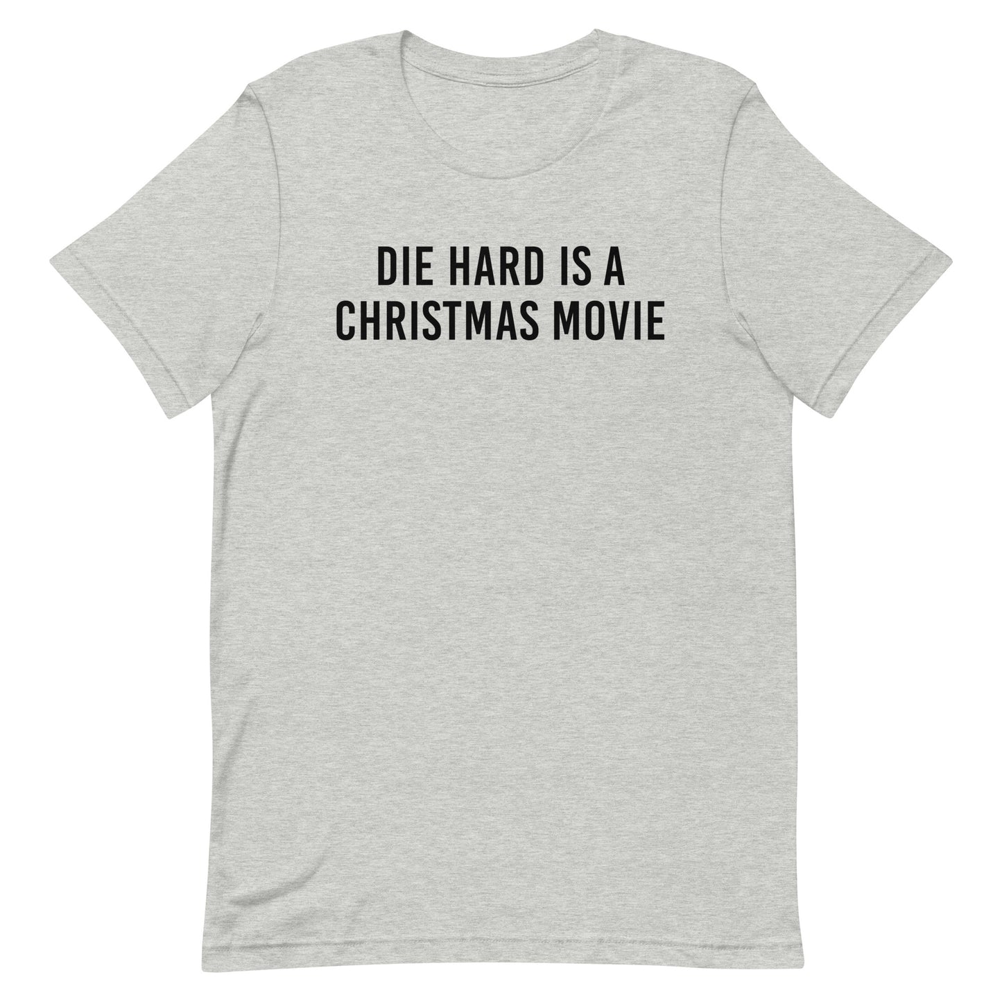 Die Hard is a Christmas Movie t-shirt