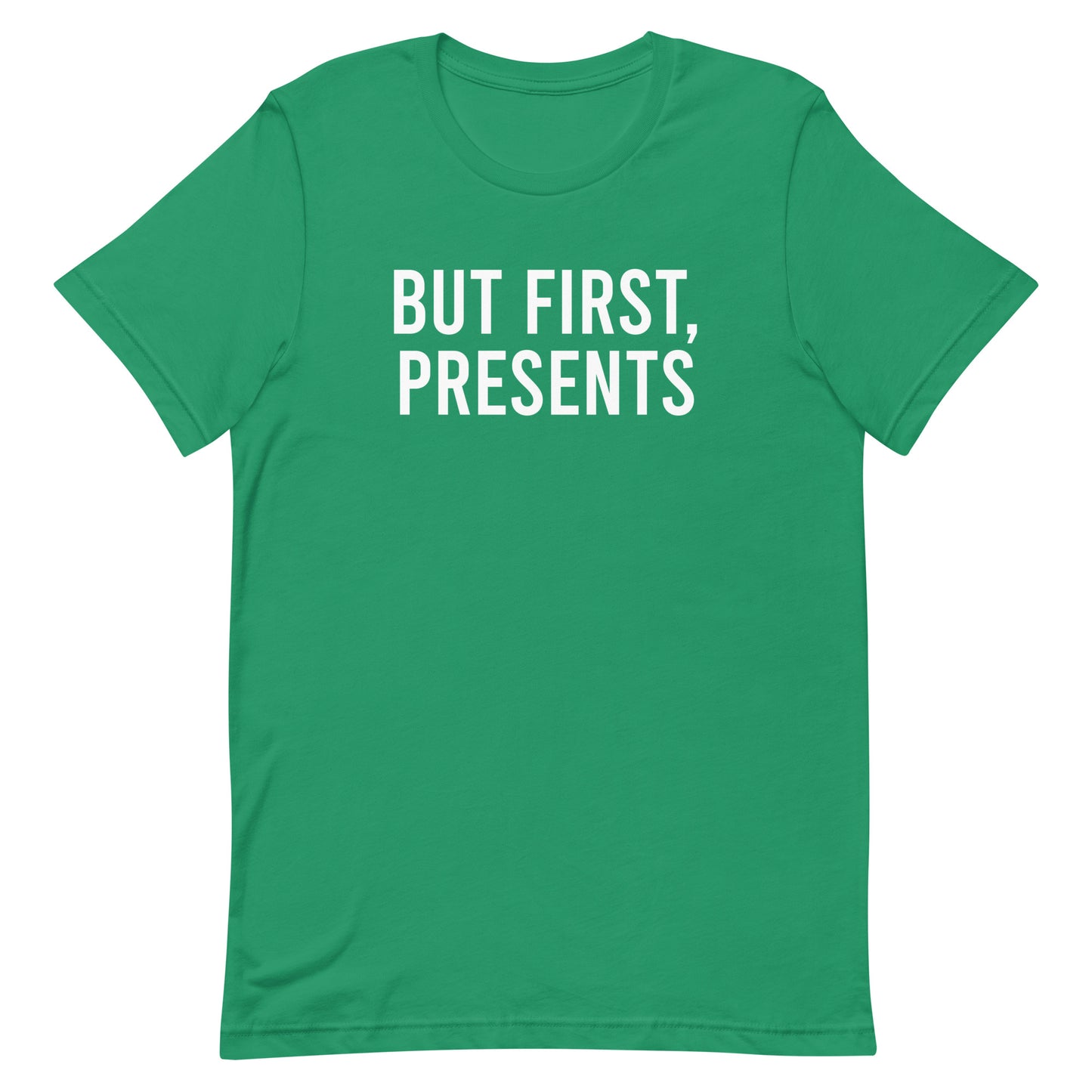 But First, Presents t-shirt