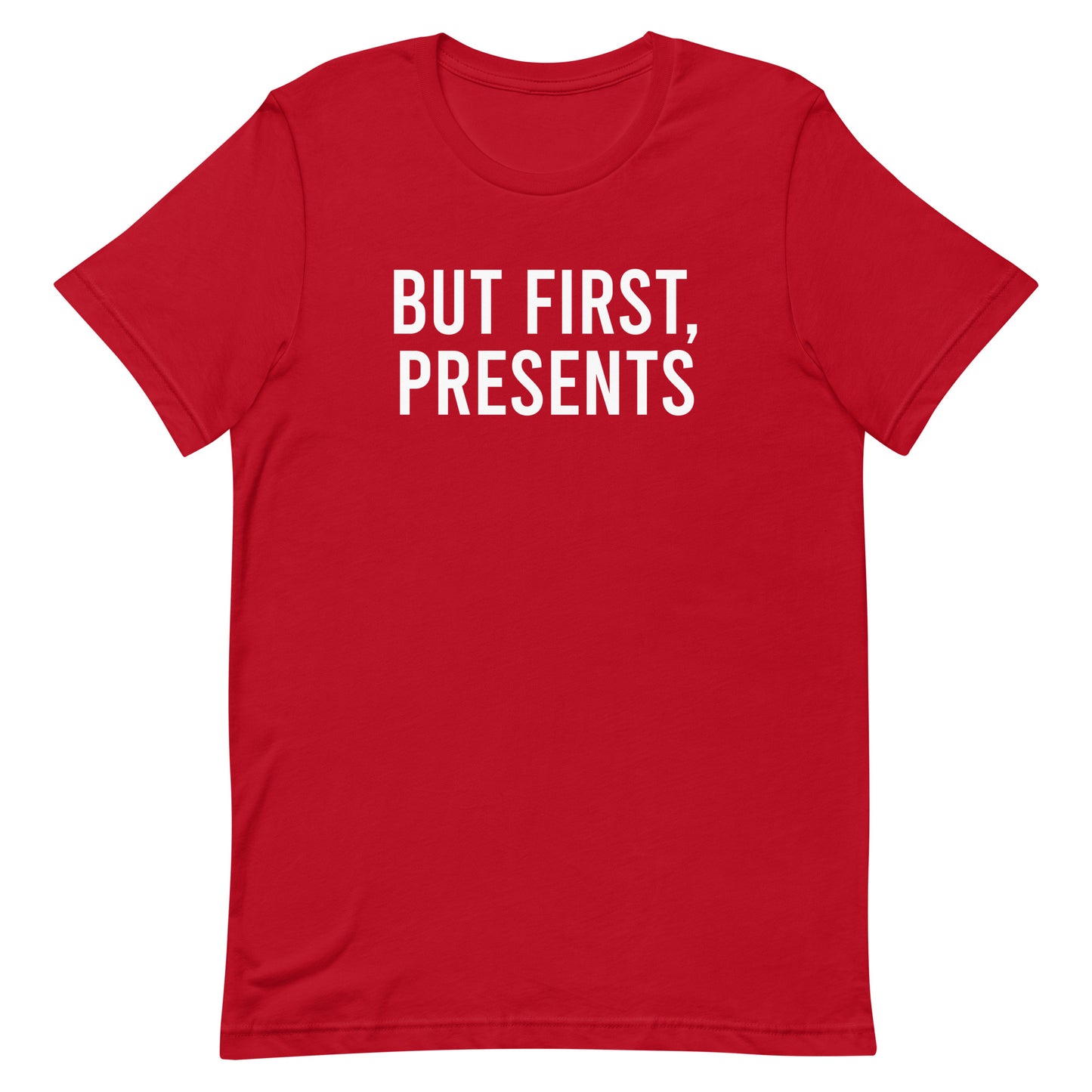 But First, Presents t-shirt