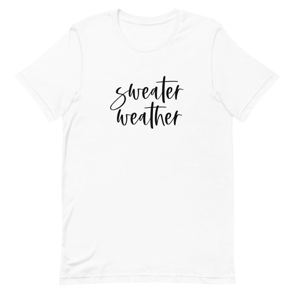 Sweater Weather T-Shirt